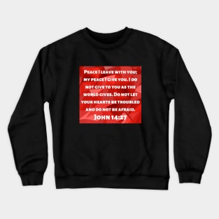 Bible Verse John 14:27 Crewneck Sweatshirt